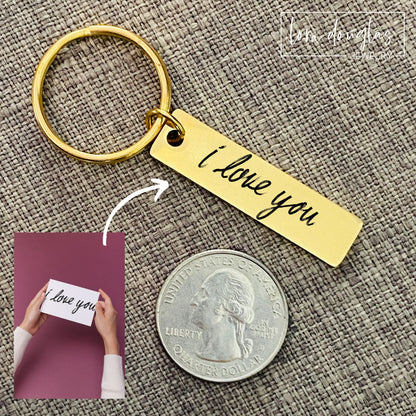 gold stainless steel keychain. Laser engraved with your own handwritten message