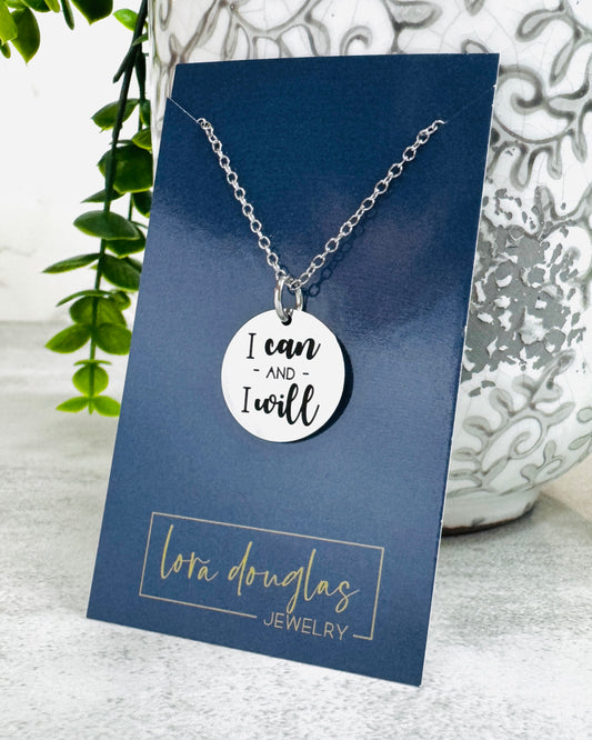 I Can and I Will: Engraved Charm, Necklace, or Bracelet