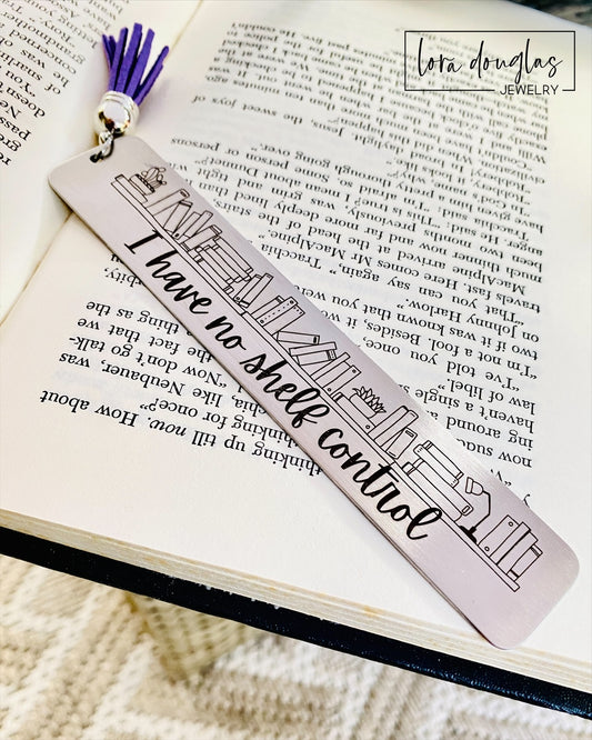 Funny "I Have No Shelf Control" bookmark engraved on stainless steel with a bookshelf graphic and colorful tassel. Personalized bookmark gift for book lovers, BookTok readers, librarians, teachers, and book club members.