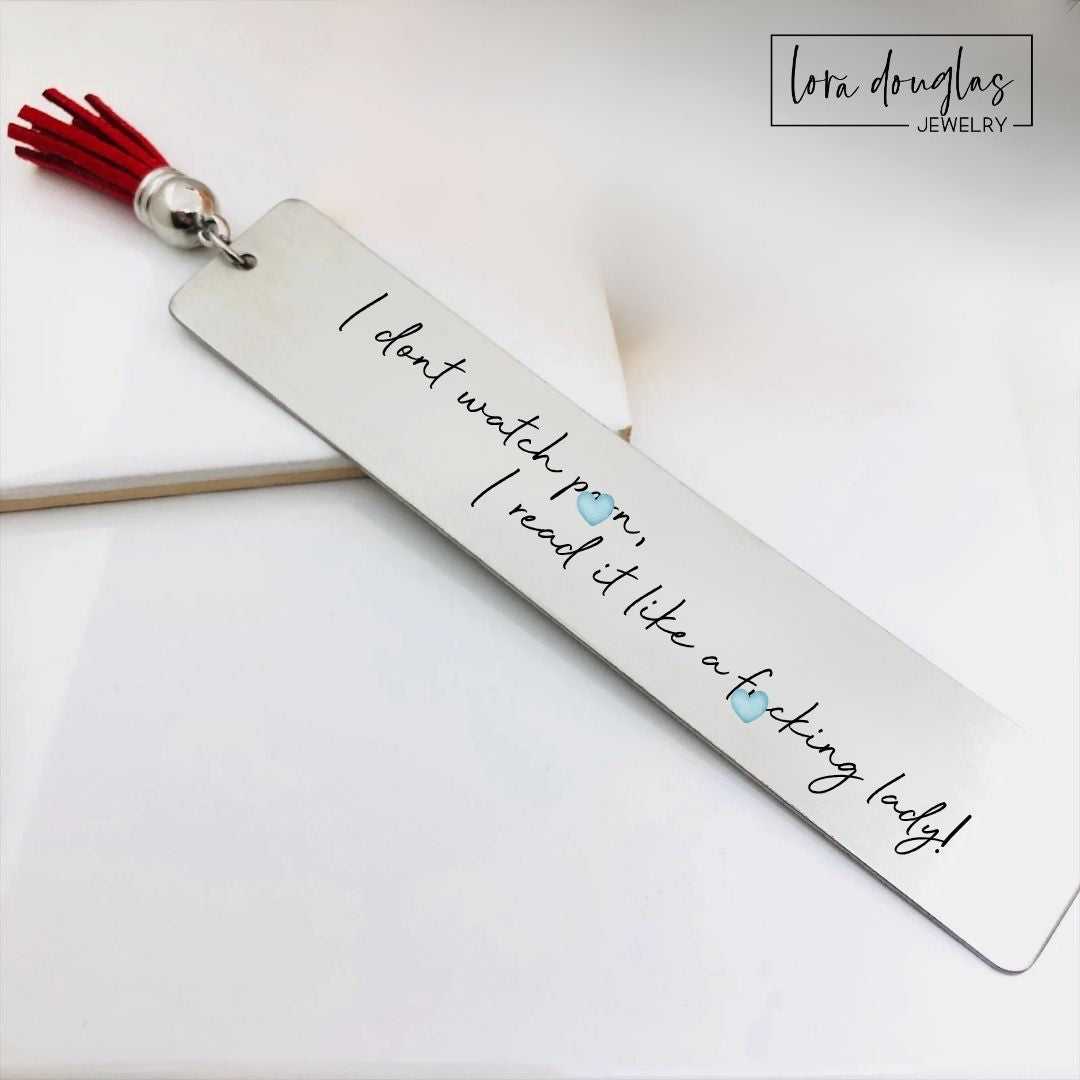 I Don't Watch Porn I Read It Like a F*cking Lady Bookmark | Funny Romance Reader Gift