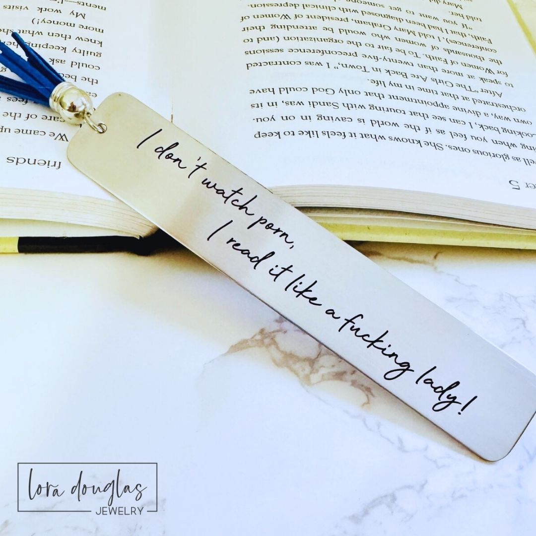I Don't Watch Porn I Read It Like a F*cking Lady Bookmark | Funny Romance Reader Gift