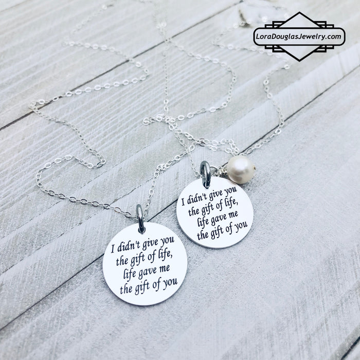 I Didn't Give You The Gift of Life, Life Gave Me The Gift of You - Lora Douglas Jewelry