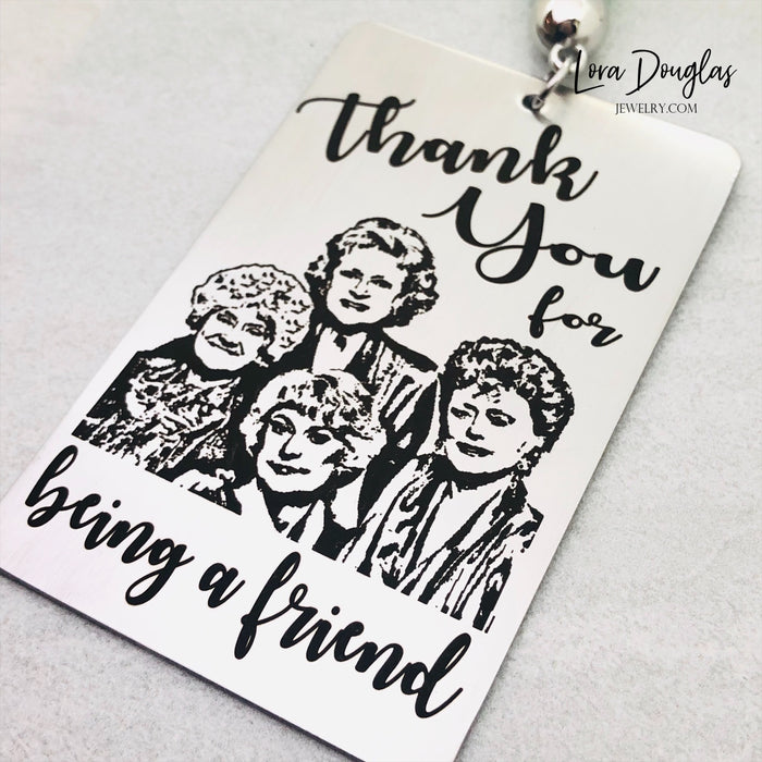 Golden Girls Inspired Bookmark, Thank You For Being a Friend