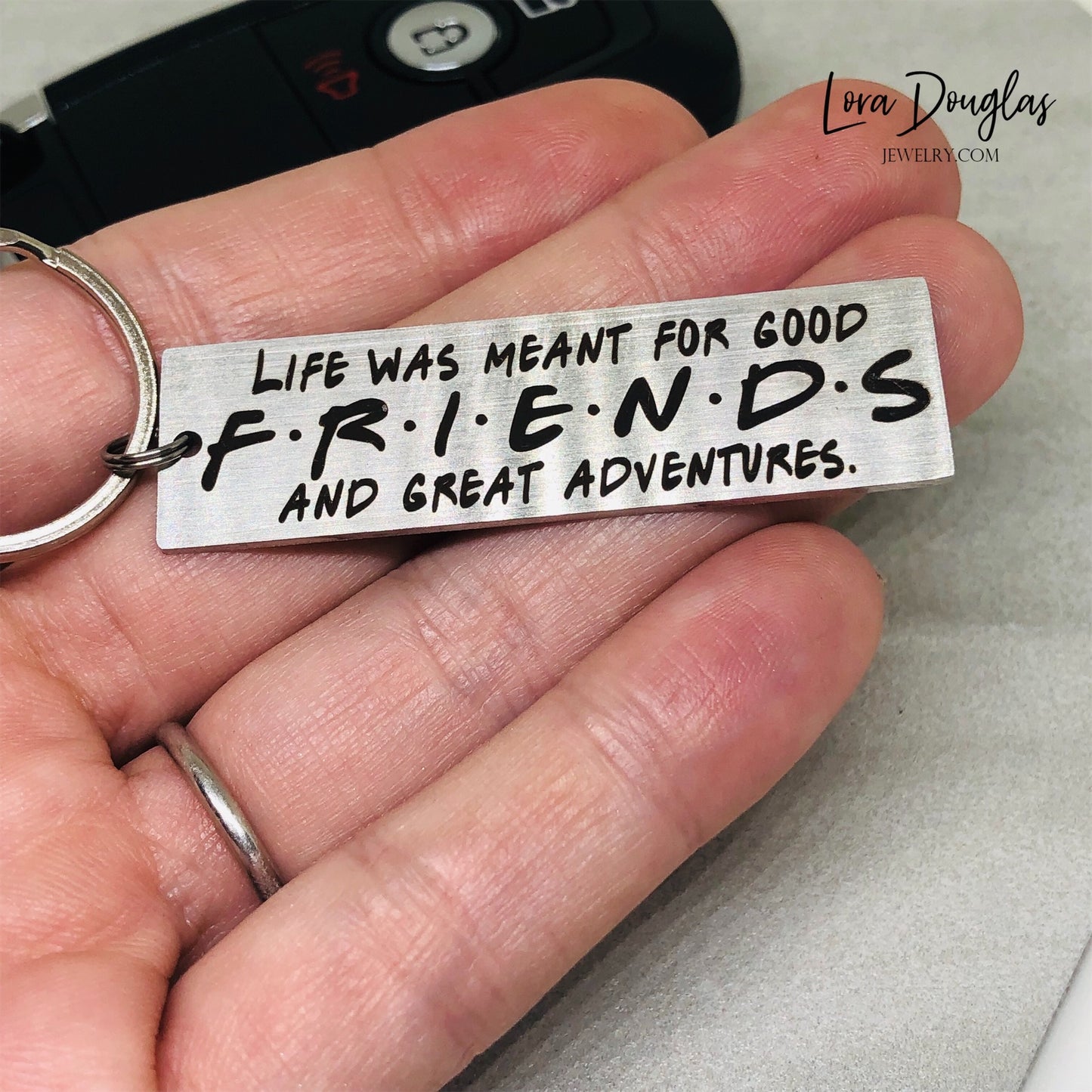 Life Was Meant For Good FRIENDS and Great Adventures, Metal Keychain