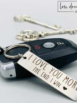 I Love You More. The End. I Win. | Metal Keychain