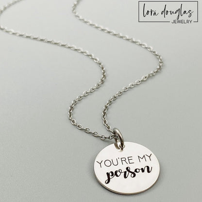  "You're My Person" disc charm, available as a necklace or bracelet. 
