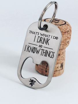 That's What I Do I Drink and I Know Things, Game of Thrones Key Chain