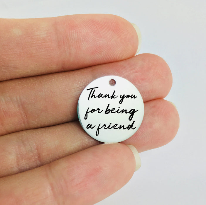 Thank You for Being a Friend Engraved Charm (Medium Disc)
